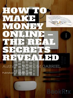 cover image of How to Make Money Online--The Real Secrets Revealed